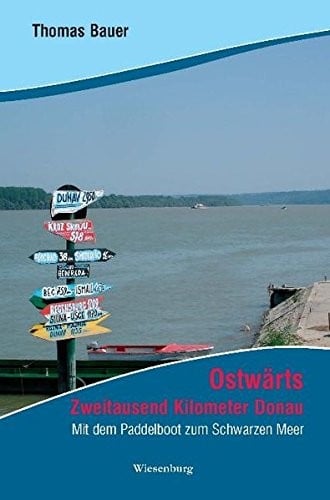 Ostwärts - Zweitausend Kilometer Donau