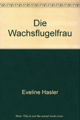 Die Wachsflugelfrau