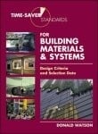 Time-Saver Standards for Building Materials & Systems : Design Criteria and Selection Data
