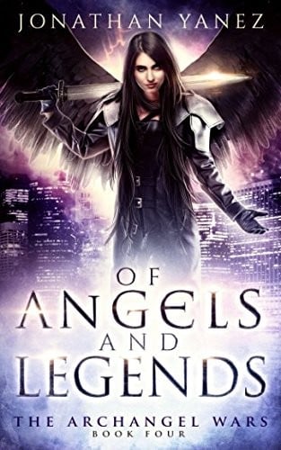 Of Angels and Legends (The Archangel Wars)