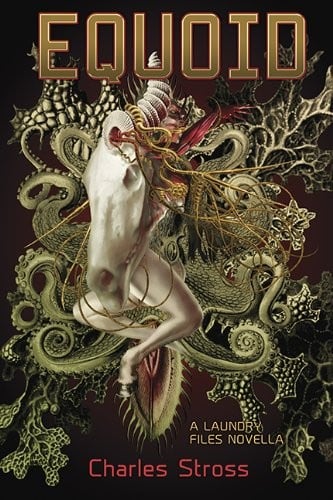Equoid: a Laundry Novella (Laundry Files)