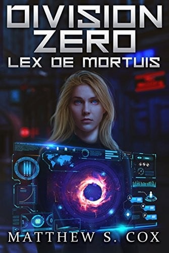 Lex De Mortuis (Division Zero Book 2)