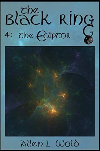 The Ecliptor: Book Four Of The The Black Ring