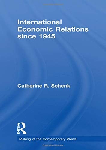 International Economic Relations since 1945 (The Making of the Contemporary World)