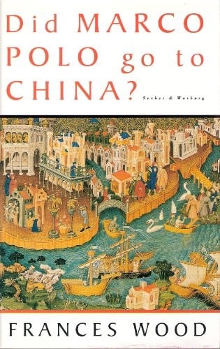Did Marco Polo go to China?