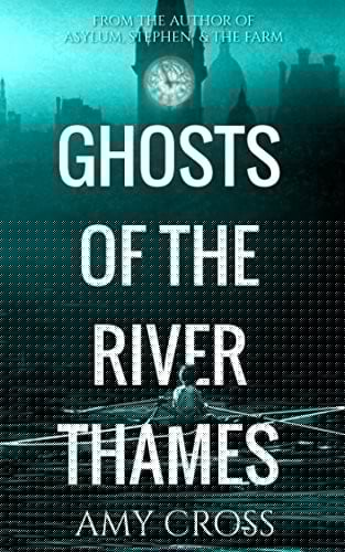 Ghosts of the River Thames (The Robinson Chronicles)