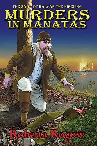 Murders in Manatas (The Saga of Halvar the Hireling) (Volume 1)