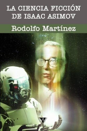 La ciencia ficción de Isaac Asimov (Spanish Edition)