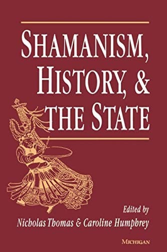Shamanism, History, and the State