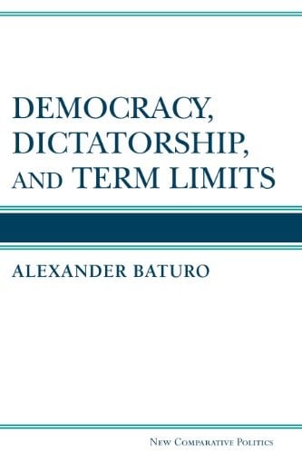 Democracy, Dictatorship, and Term Limits (New Comparative Politics)