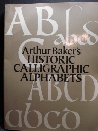 Arthur Baker's Historic Calligraphic Alphabets (Dover Pictorial Archive Series)