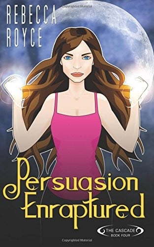 Persuasion Enraptured (The Cascade) (Volume 4)