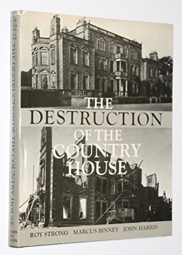 Destruction of the Country House, 1875-1974