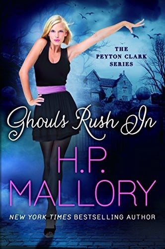Ghouls Rush In (The Peyton Clark Series Book 1)