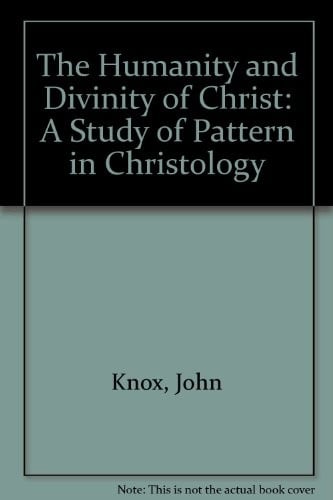The Humanity and Divinity of Christ: A Study of Pattern in Christology