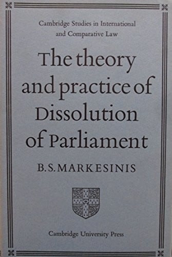 The theory and practice of dissolution of parliament