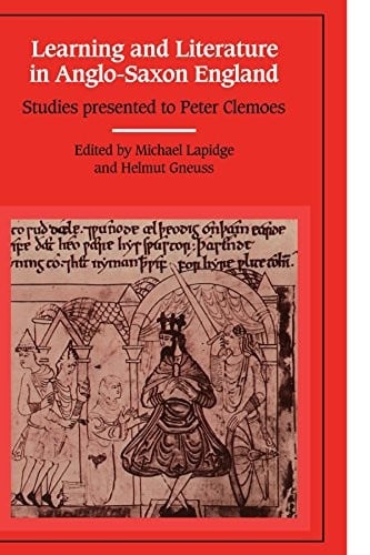 Learning and Literature in Anglo-Saxon England: Studies Presented to Peter Clemoes on the Occasion of his Sixty-Fifth Birthday