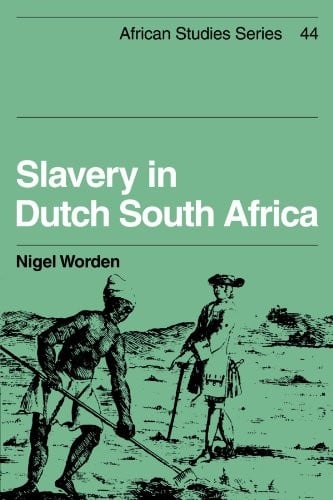 Slavery in Dutch South Africa (African Studies)