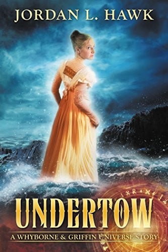 Undertow: A Whyborne & Griffin Universe Story