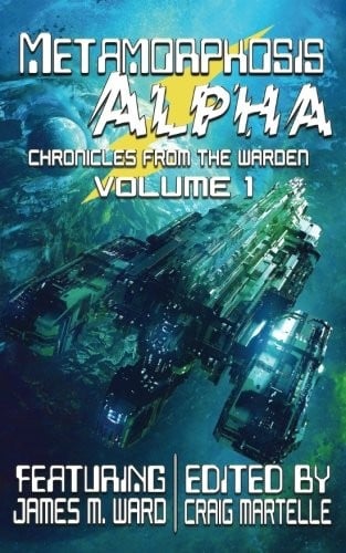 Metamorphosis Alpha (Chronicles from the Warden) (Volume 1)
