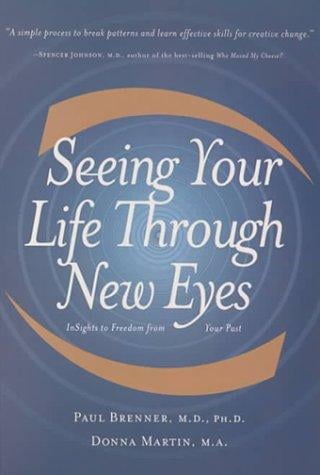 Seeing your life through new eyes