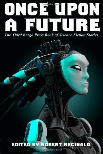 Once Upon a Future: The Third Borgo Press Book of Science Fiction Stories