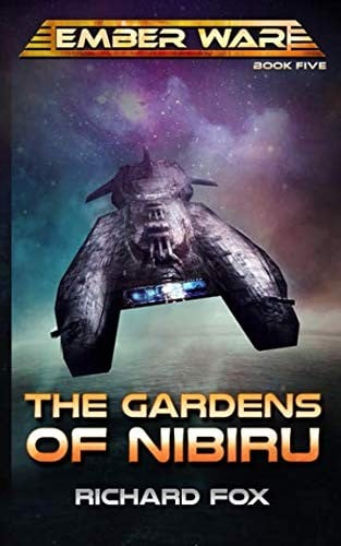 The Gardens of Nibiru (The Ember War Saga) (Volume 5)