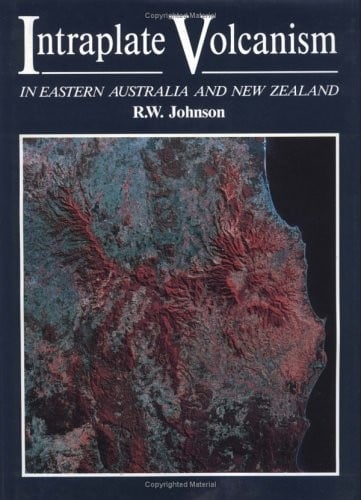 Intraplate volcanism in eastern Australia and New Zealand. edited by R.W. Johnson