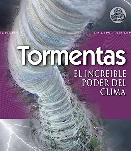 Tormentas/Storm: El increible poder del clima/The Awesome Power of Weather (Infinity) (Spanish Edition)