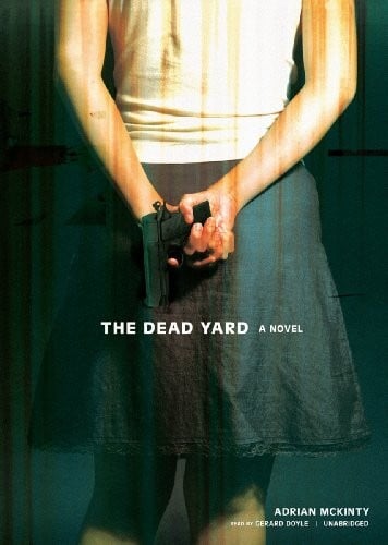 The Dead Yard: A Novel (Dead Trilogy, Book 2)(Library Edition)