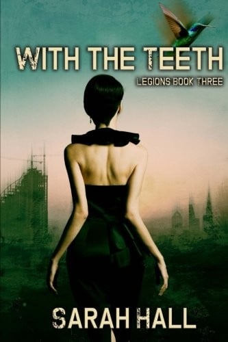 With the Teeth (Legions) (Volume 3)