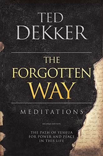 The Forgotten Way Meditations: The Path of Yeshua for Power and Peace in This Life