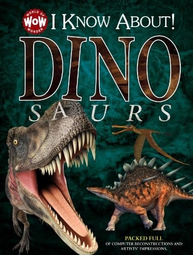 I Know About! Dinosaurs (World of Wonder)