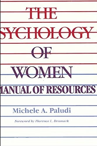 Exploring/Teaching the Psychology of Women: A Manual of Resources (SUNY series, The Psychology of Women)