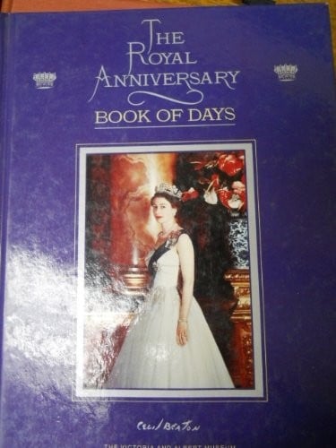 The Royal Anniversary Book of Days [The Victoria and Albert Museum]