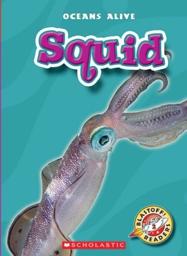 Squid (Blastoff! Readers: Oceans Alive)