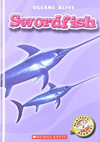 Swordfish (Blastoff! Readers: Oceans Alive)