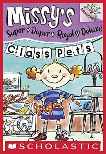 Missy's Super Duper Royal Deluxe #2: Class Pets (A Branches Book)