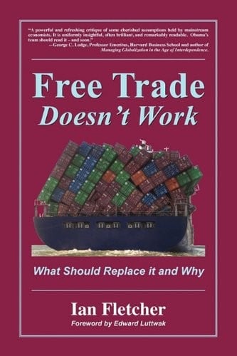 Free Trade Doesn't Work: What Should Replace it and Why