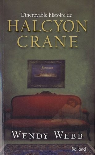 L'incroyable histoire de Halcyon Crane (French Edition)