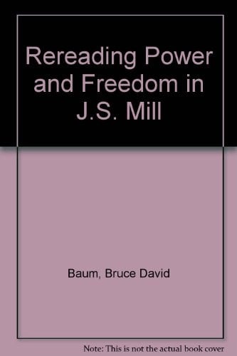 Rereading power and freedom in J.S. Mill