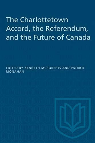 The Charlottetown Accord, the referendum, and the future of Canada