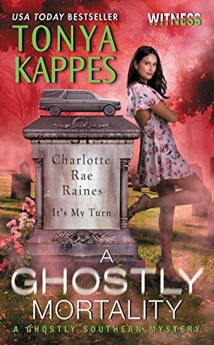 A Ghostly Mortality: A Ghostly Southern Mystery (Ghostly Southern Mysteries Book 6)
