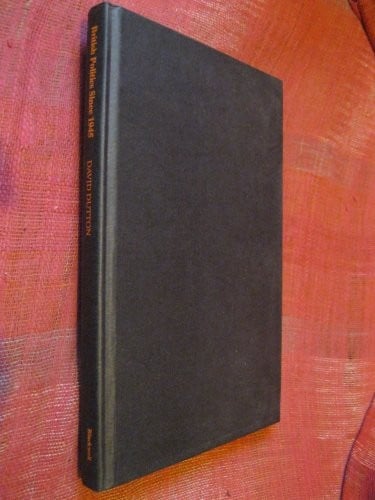British Politics Since 1945: The Rise and Fall of Consensus (Historical Association Studies)