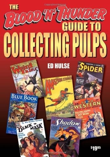The Blood 'n' Thunder Guide to Collecting Pulps