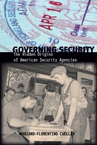 Governing Security: The Hidden Origins of American Security Agencies