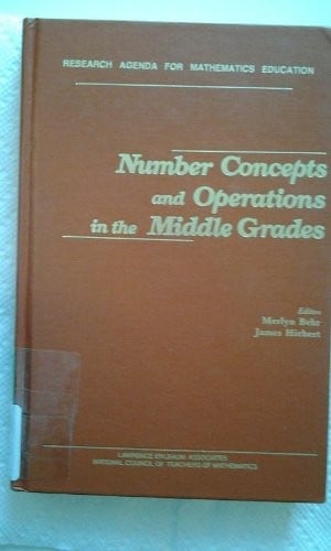 Number Concepts and Operations in the Middle Grades: the Research Agenda for Mathematics Education, Volume 2 (Research Agenda for Mathematics Education Series)
