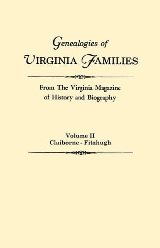 Genealogies of Virginia Families from the Virginia Magazine of History and Biography: Claiborne-fitzhugh: 2