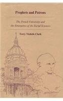 Prophets and patrons: the French university and the emergence of the social sciences