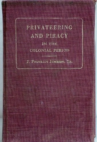 Privateering and piracy in the colonial period